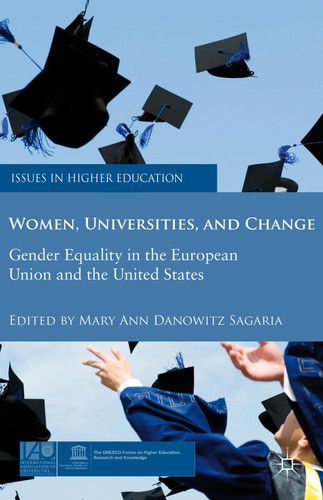 Women, Universities, and Change Gender Equality in the European Union and the United States