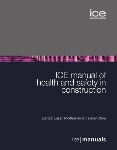 ICE Manual of Health and Safety in Construction