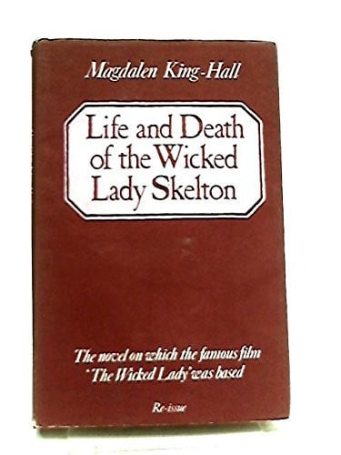 Life and Death of the Wicked Lady Skelton