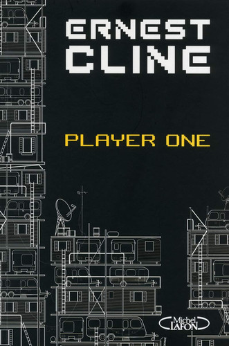 Player one - Ernest Cline, Ernie Cline