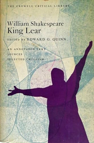 King Lear (The Crowell critical library) An Annotated Text, Sources, Selected Criticism