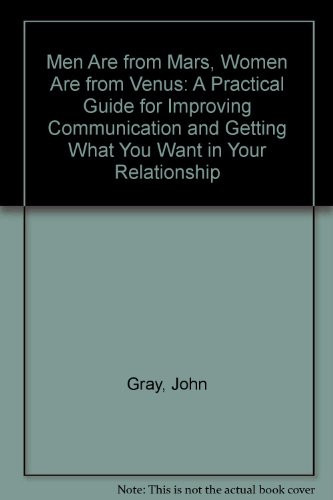 Men Are from Mars, Women Are from Venus : A Practical Guide for Improving Communication and Getting What You Want in Your Relationship (BRAILLE EDITION)