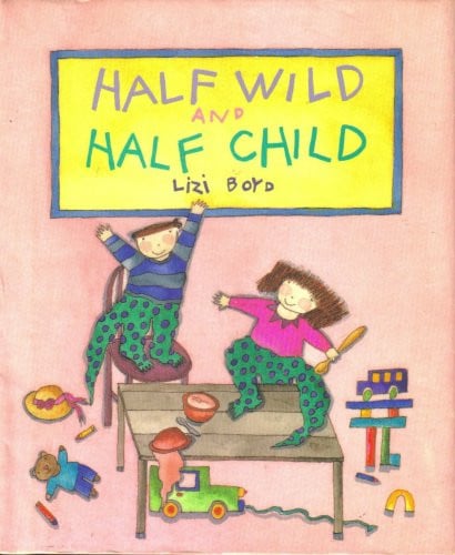 Cover of Half wild and half child