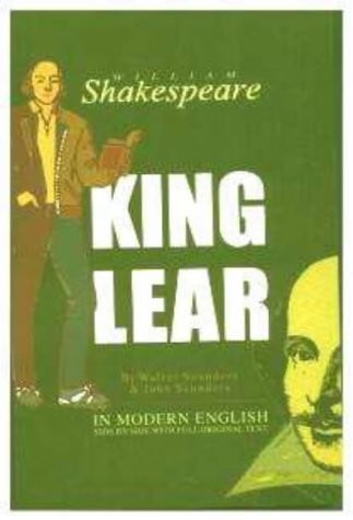 Shakespeare's "King Lear" Modernised and Slightly Abridged with the Complete Original