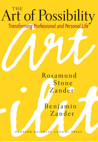 The Art of Possibility - Rosamund Stone Zander, Benjamin Zander