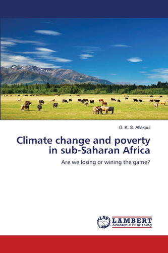 Climate Change and Poverty in Sub-Saharan Afric