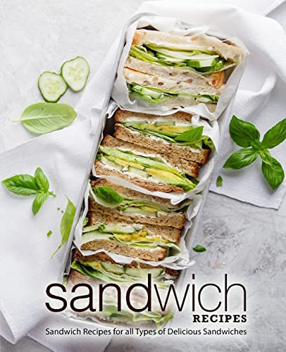 Sandwich Recipes Sandwich Recipes for All Types of Delicious Sandwiches