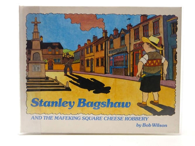 Cover of Stanley Bagshaw and the Mafeking Square cheese robbery