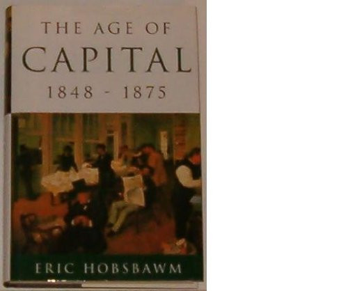 The Age of Capital, 1848-1875