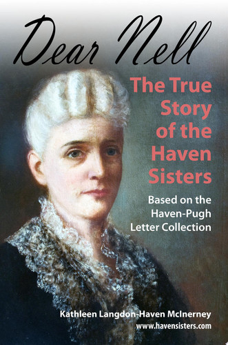 Dear Nell The True Story of the Haven Sisters - KATHLEEN LANGDON. MCINERNEY