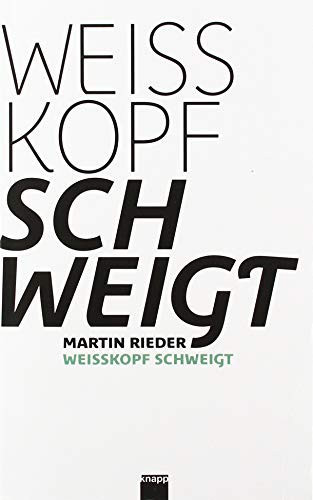 Weisskopf schweigt Roman