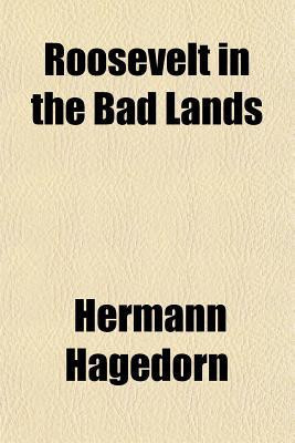Roosevelt in the Bad Lands