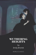 Wuthering Heights by Emily Brontë