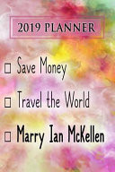 2019 Planner Save Money, Travel the World, Marry Ian McKellen: Ian McKellen 2019 Planner