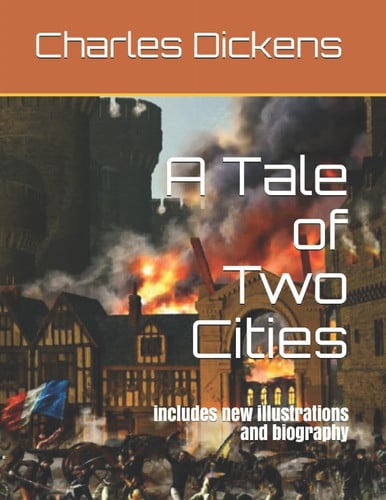 A Tale of Two Cities Includes New Illustrations and Biography