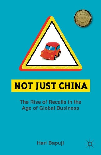 Not Just China: The Rise of Recalls in the Age of Global Business