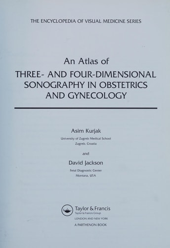 An atlas of three- and four-dimensional sonography in obstetrics and gynecology