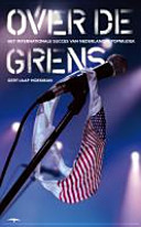 Over de grens het internationale succes van Nederlandse popmuziek - Gert-Jaap Hoekman