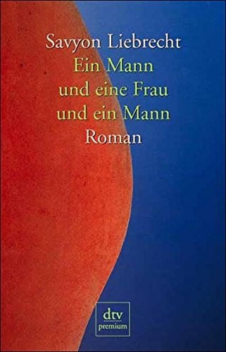 Ein Mann und eine Frau und ein Mann Roman