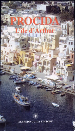 Procida. L'isola di Arturo