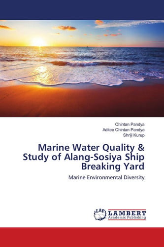 Marine Water Quality & Study of Alang-Sosiya Ship Breaking Yard Marine Environmental Diversity