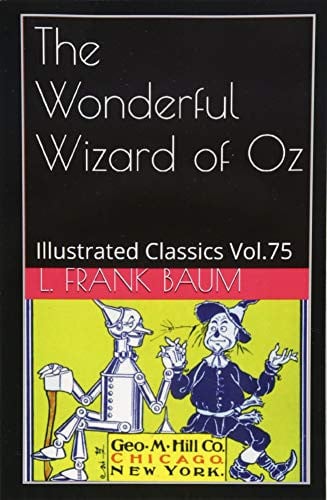 The Wonderful Wizard of Oz Illustrated Classics Vol. 75