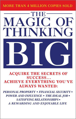The Magic of Thinking Big