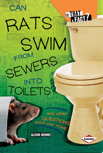 Cover of Can Rats Swim from Sewers into Toilets?