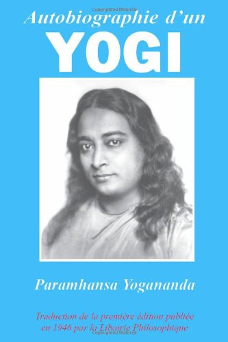 Autobiographie d'un Yogi (French Edition)