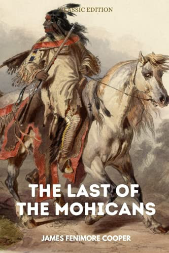 The Last of the Mohicans: With original illustrations