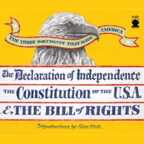 Cover of The Declaration of Independence the Constitution of the United States      and the Bill of Rights