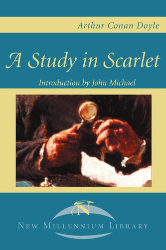A Study in Scarlet (New Millennium Library)