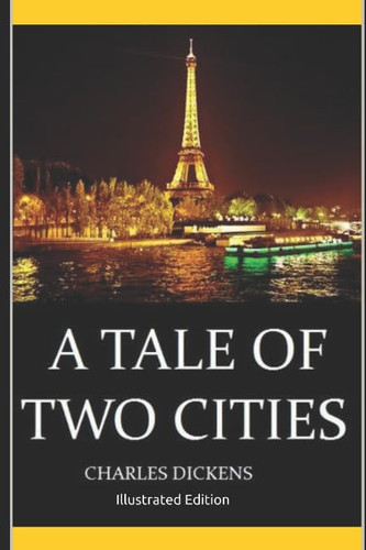 A Tale of Two Cities - Illustrated Edition