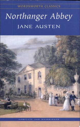 NORTHANGER ABBEY ( Wordsworth Classics )