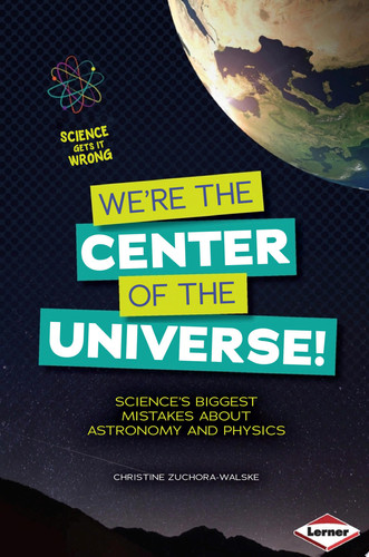 Cover of We're the Center of the Universe!