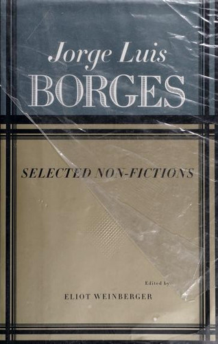 Jorge Luis Borges: Selected Non-Fictions