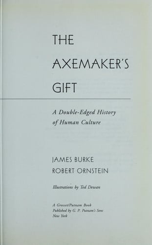 The Axemaker's Gift A Double Edged History of Human Culture