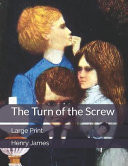 The Turn of the Screw Large Print