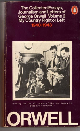 The Collected Essays, Journalism and Letters of George Orwell: My country right or left, 1940-1943