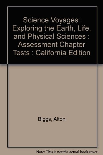 Cover of Science Voyages: Exploring the Earth, Life, and Physical Sciences : Assessment Chapter Tests 
