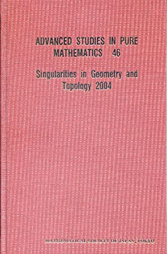 Singularities in Geometry and Topology 2004 (Advanced Studies in Pure Mathematics)