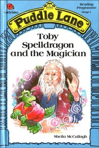 Cover of Toby Spelldragon and the Magician (Puddle Lane Reading Programme Stage 1)