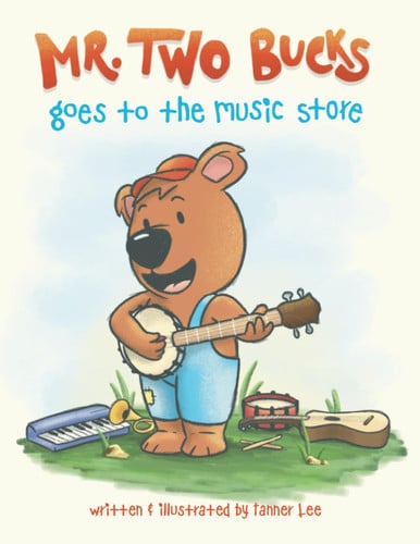 Cover of Mr. Two Bucks Goes to the Music Store