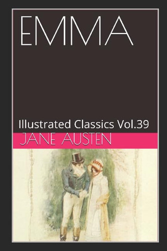 Emma (Illustrated) Illustrated Classics Vol. 39