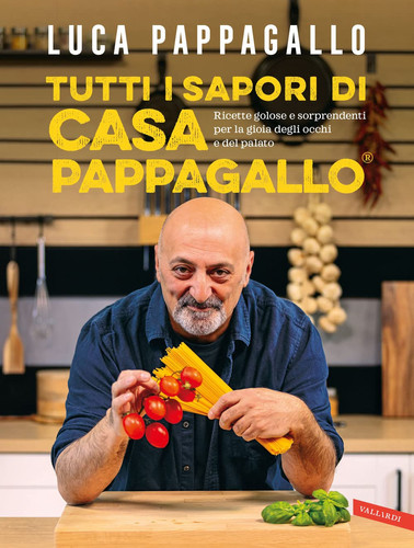 Tutti i sapori di casa Pappagallo. Ricette golose e sorprendenti per la gioia degli occhi e del palato. Ediz. a colori