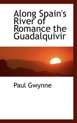 Along Spain's River of Romance the Guadalquivir