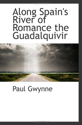 Along Spain's River of Romance the Guadalquivir