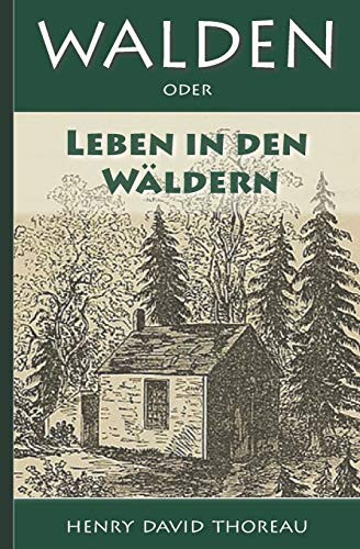 Walden, Oder Leben in Den Wäldern