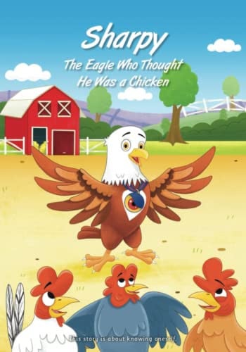 Cover of Sharpy the Eagle Who Thought He Was a Chicken