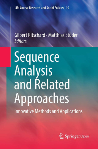 Sequence Analysis and Related Approaches Innovative Methods and Applications